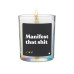 ChattyCandles Duftkerze Manifest that shit 6.7 x 8 cm ChattyCandles Duftkerze Manifest that shit 6.7 x 8 cm