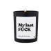 ChattyCandles Duftkerze My last FUCK – Oh look, it's on fire 6.7 x 8 cm