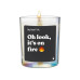 ChattyCandles Duftkerze Oh look, it's on fire 6.7 x 8 cm