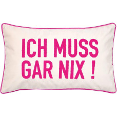 pad Kissenbezug Ich muss gar nix 30 x 50 cm pad Kissenbezug Ich muss gar nix 30 x 50 cm
