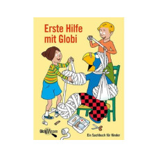 Globi Verlag Kinder-Sachbuch Erste Hilfe mit Globi
