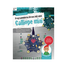 Franzis Kinder-Sachbuch Programmieren mit dem Calliope